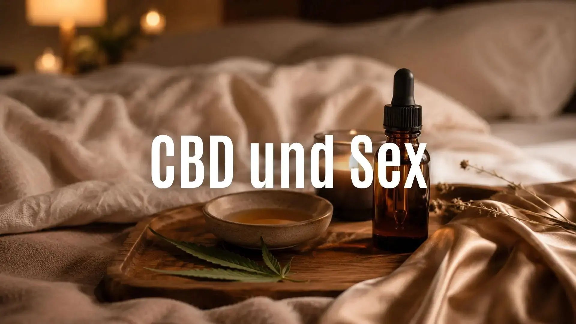 CBD und Sex: Wie CBD sexuelle Gesundheit und Intimität unterstützen kann CANNANA